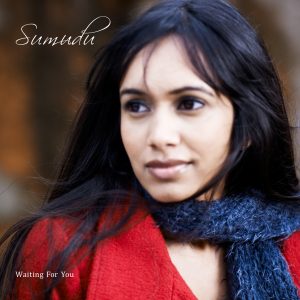 Sumudu Jayatilaka singer jazz piano guitar songwriter album Waiting For You cover Norah Jones Eva Cassidy Songbird